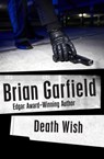 Death Wish - Brian Garfield - 9781453237830