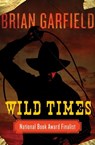 Wild Times - Brian Garfield - 9781453237861