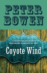 Coyote Wind - Peter Bowen - 9781453247136