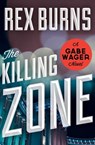 The Killing Zone - Rex Burns - 9781453247952
