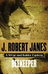 Beekeeper - J. Robert Janes - 9781453251874