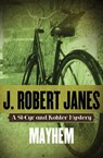 Mayhem - J. Robert Janes - 9781453251898