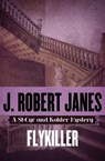 Flykiller - J. Robert Janes - 9781453251911