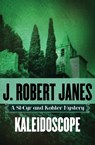 Kaleidoscope - J. Robert Janes - 9781453251966