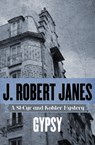 Gypsy - J. Robert Janes - 9781453251973
