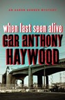 When Last Seen Alive - Gar Anthony Haywood - 9781453252932