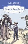 Texas Tomboy - Lois Lenski - 9781453258408