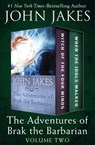 The Adventures of Brak the Barbarian Volume Two - John Jakes - 9781453263297
