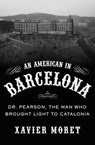 An American in Barcelona - Xavier Moret - 9781453263976