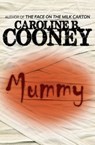 Mummy - Caroline B. Cooney - 9781453264256