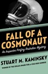 Fall of a Cosmonaut - Stuart M. Kaminsky - 9781453266359