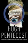 The Evil That Men Do - Hugh Pentecost - 9781453268841