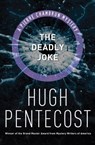 The Deadly Joke - Hugh Pentecost - 9781453268872