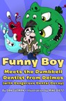 Funny Boy Meets the Dumbbell Dentist from Deimos (with Dangerous Dental Decay) - Dan Gutman ; Mike Dietz - 9781453270707