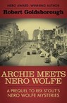 Archie Meets Nero Wolfe - Robert Goldsborough - 9781453270974