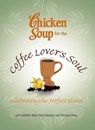 Chicken Soup for the Coffee Lover's Soul - Jack Canfield ; Mark Victor Hansen - 9781453275849