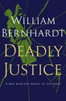 Deadly Justice - William Bernhardt - 9781453277126