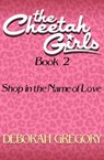 Shop in the Name of Love - Deborah Gregory - 9781453277638