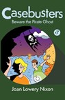 Beware the Pirate Ghost - Joan Lowery Nixon - 9781453282793