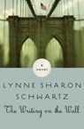The Writing on the Wall - Lynne Sharon Schwartz - 9781453287606