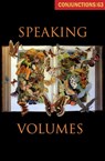 Speaking Volumes - Bradford Morrow - 9781453290675