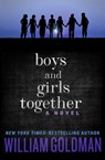 Boys and Girls Together - William Goldman - 9781453292013