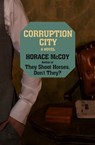 Corruption City - Horace McCoy - 9781453292037