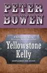 Yellowstone Kelly - Peter Bowen - 9781453295489