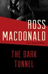 The Dark Tunnel - Ross MacDonald - 9781453295564