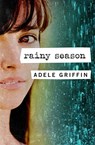 Rainy Season - Adele Griffin - 9781453297384