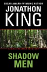 Shadow Men - Jonathon King - 9781453299821