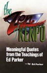 The Zen of Kenpo: Meanignful Quotes from the Teachings of Ed Parker - Ed Parker - 9781453618776