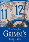 The Complete Grimm's Fairy Tales - Jacob Grimm - 9781453734391