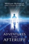 Adventures in the Afterlife - William Buhlman - 9781453786055