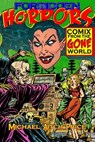 Forbidden Horrors: Comics from the Gone World - George E. Turner - 9781453787595
