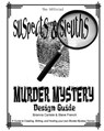 Suspects & Sleuth's Murder Mystery Design Guide: A Guide to Creating, Writing, and Hosting your own Murder Mystery Dinner Party Games - Brianna Carlisle - 9781453807200