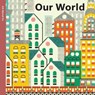 Spring Street All About Us: Our World - Boxer Books - 9781454711698