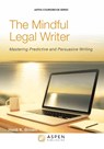 The Mindful Legal Writer - BROWN,  Heidi K. - 9781454836179