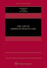 The Law of American Health Care - HUBERFELD,  Nicole - 9781454869030
