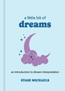A Little Bit of Dreams - Stase Michaels - 9781454913016