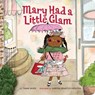 Mary Had a Little Glam - Tammi Sauer - 9781454913931