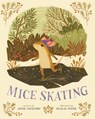 Mice Skating - Annie Silvestro - 9781454916321
