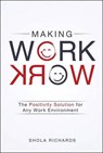 Making Work Work - Shola Richards - 9781454918721