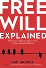 Free Will Explained - Dan Barker - 9781454927365