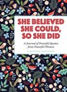 She Believed She Could, So She Did - Flora Waycott - 9781454928379