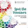 Spot the Dinosaurs - American Museum of Natural History - 9781454932307