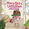Mary Had a Little Glam - Tammi Sauer - 9781454932857