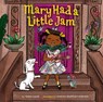 Mary Had a Little Jam - Tammi Sauer - 9781454933045