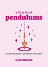A Little Bit of Pendulums - Dani Bryant - 9781454933892