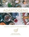 Adaptogens - Adriana Ayales - 9781454934592